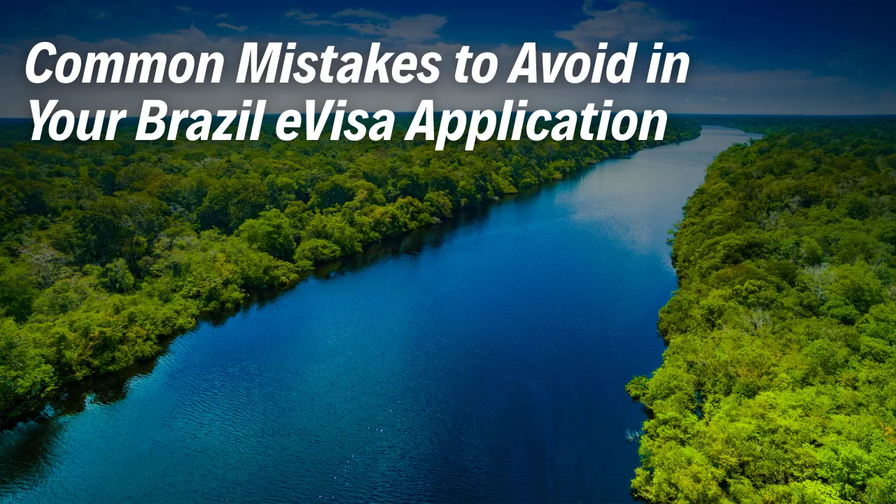Common Mistakes to Avoid in Your Brazil eVisa Application