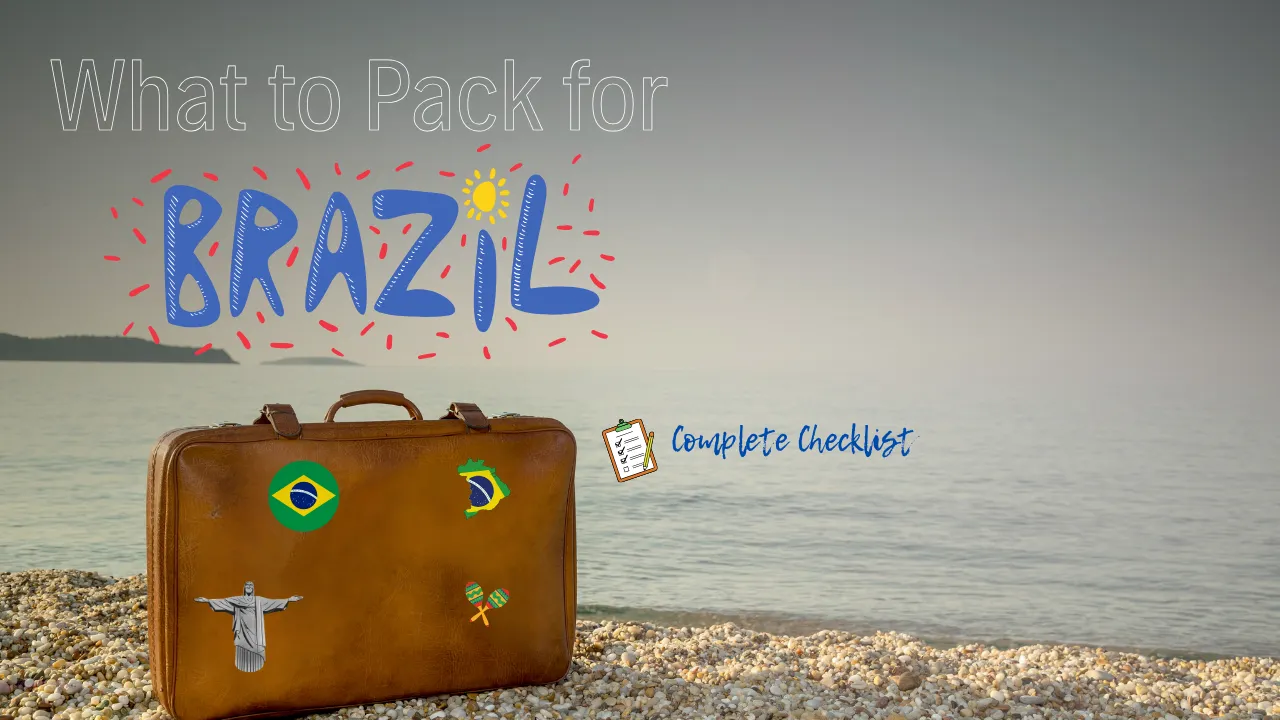 What to Pack for Brazil: Complete Checklist